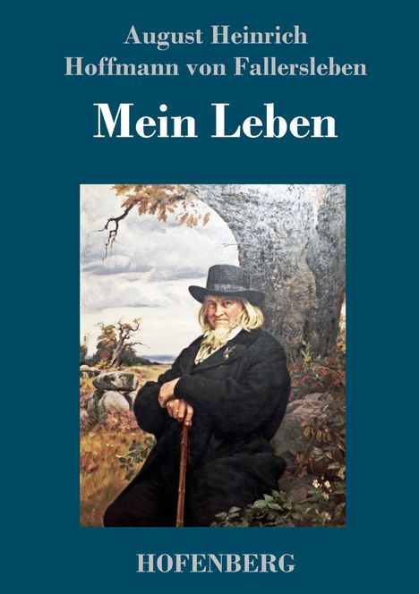 August Heinrich Hoffmann von Fallersleben: Mein Leben, Buch