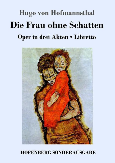 Hugo von Hofmannsthal: Die Frau ohne Schatten, Buch