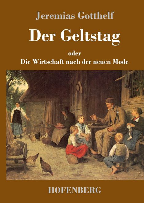 Jeremias Gotthelf: Der Geltstag, Buch