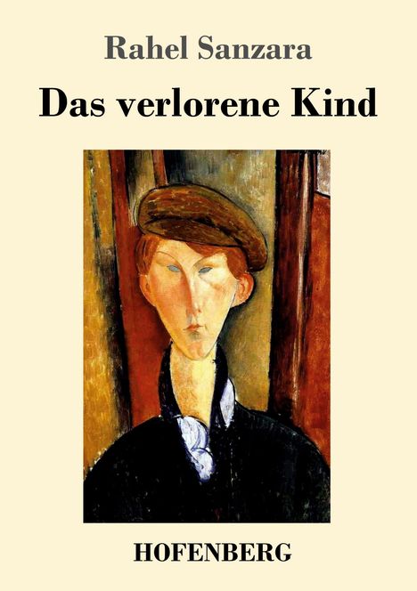 Rahel Sanzara: Das verlorene Kind, Buch