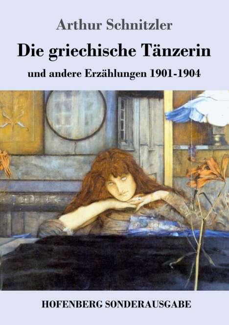 Arthur Schnitzler: Die griechische Tänzerin, Buch