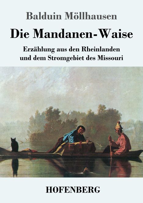 Balduin Möllhausen: Die Mandanen-Waise, Buch