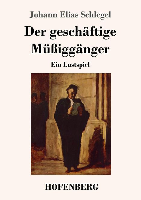 Johann Elias Schlegel: Der geschäftige Müßiggänger, Buch