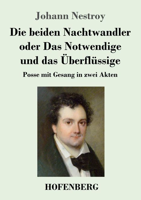 Johann Nestroy: Die beiden Nachtwandler oder Das Notwendige und das Überflüssige, Buch