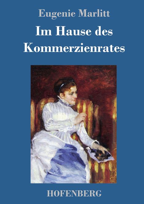 Eugenie Marlitt: Im Hause des Kommerzienrates, Buch