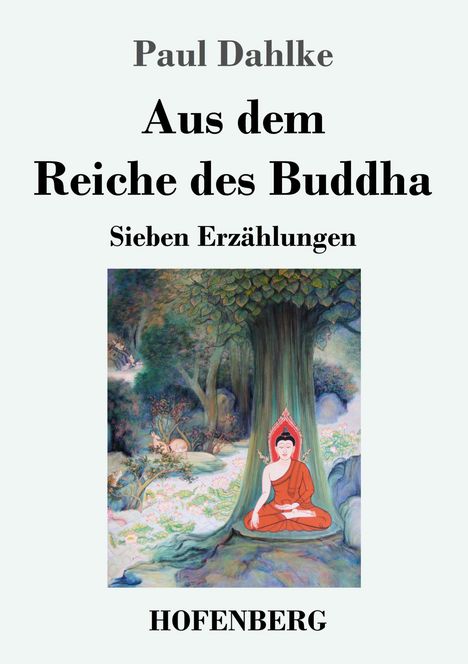 Paul Dahlke: Aus dem Reiche des Buddha, Buch