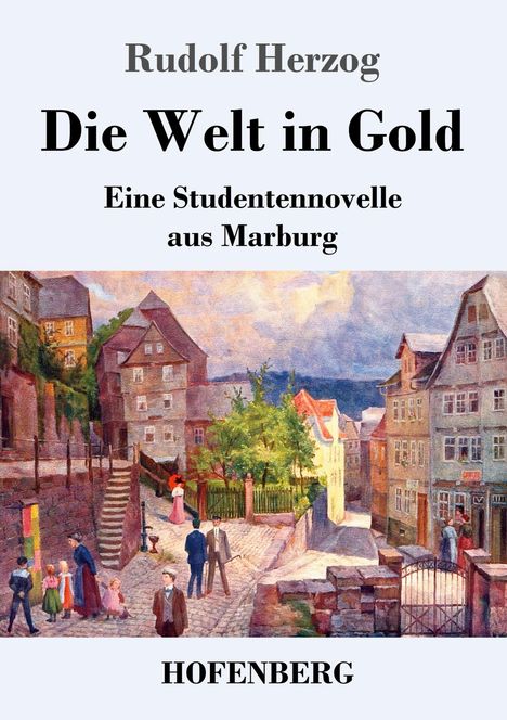 Rudolf Herzog: Die Welt in Gold, Buch
