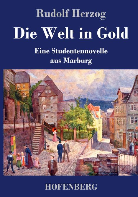Rudolf Herzog: Die Welt in Gold, Buch