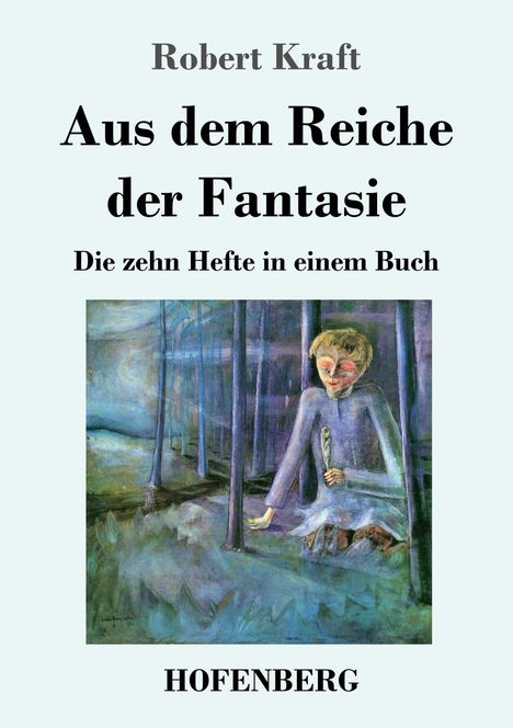 Robert Kraft: Aus dem Reiche der Fantasie, Buch
