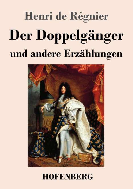Henri De Régnier: Der Doppelgänger und andere Erzählungen, Buch