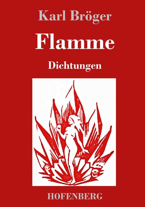 Karl Bröger: Flamme, Buch