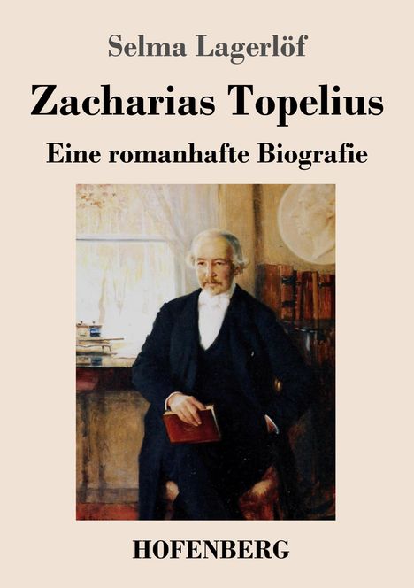 Selma Lagerlöf: Zacharias Topelius, Buch