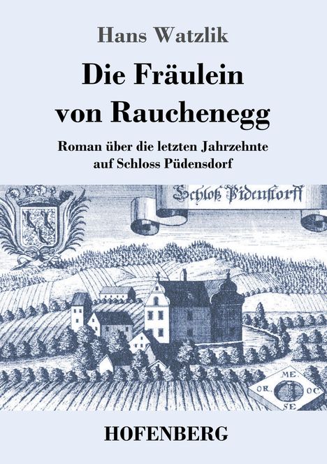 Hans Watzlik: Die Fräulein von Rauchenegg, Buch