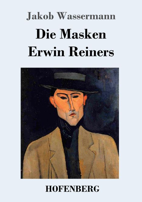 Jakob Wassermann: Die Masken Erwin Reiners, Buch
