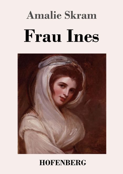 Amalie Skram: Frau Ines, Buch