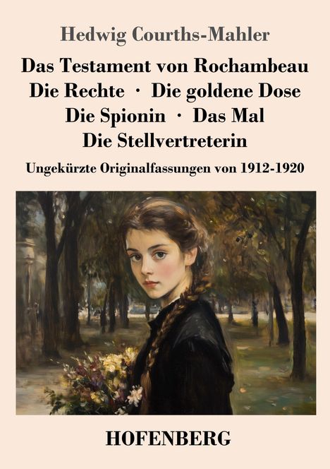 Hedwig Courths-Mahler: Das Testament von Rochambeau / Die Rechte / Die goldene Dose / Die Spionin / Das Mal / Die Stellvertreterin, Buch