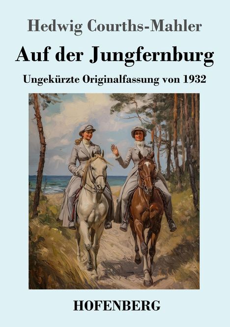 Hedwig Courths-Mahler: Auf der Jungfernburg, Buch