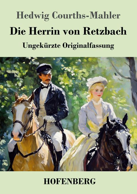 Hedwig Courths-Mahler: Die Herrin von Retzbach, Buch