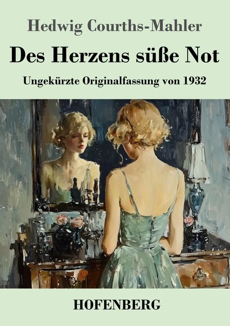 Hedwig Courths-Mahler: Des Herzens süße Not, Buch