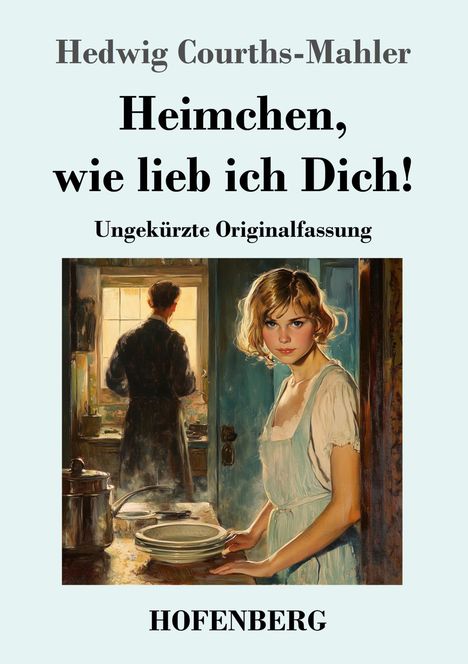 Hedwig Courths-Mahler: Heimchen, wie lieb ich Dich!, Buch