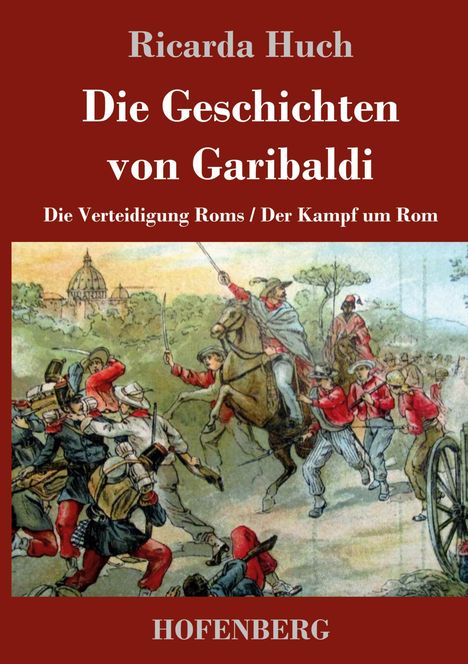 Ricarda Huch: Die Geschichten von Garibaldi, Buch