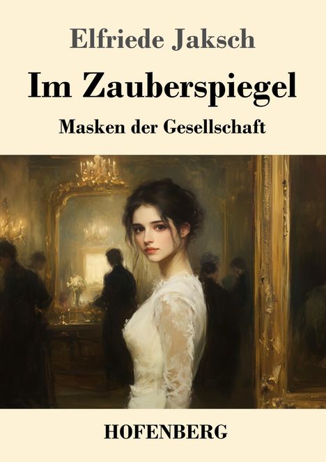 Elfriede Jaksch: Im Zauberspiegel, Buch