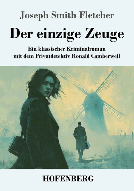 Joseph Smith Fletcher: Der einzige Zeuge, Buch