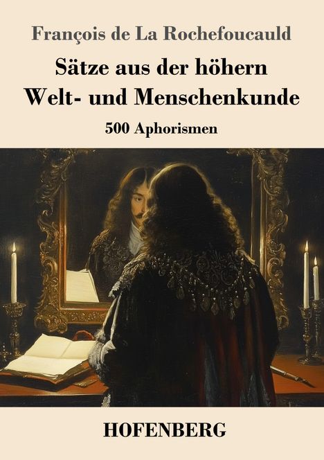 François De La Rochefoucauld: Sätze aus der höhern Welt- und Menschenkunde, Buch