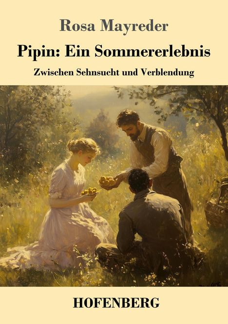 Rosa Mayreder: Pipin: Ein Sommererlebnis, Buch