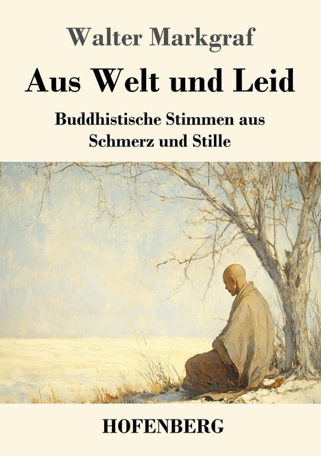 Walter Markgraf: Aus Welt und Leid, Buch