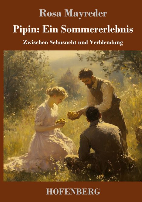 Rosa Mayreder: Pipin: Ein Sommererlebnis, Buch