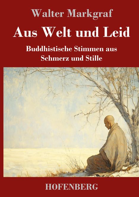 Walter Markgraf: Aus Welt und Leid, Buch