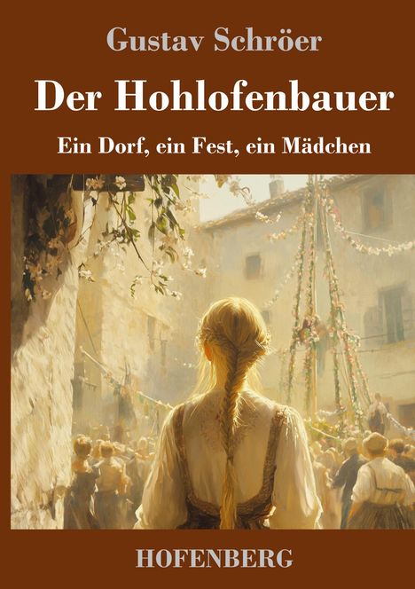 Gustav Schröer: Der Hohlofenbauer, Buch