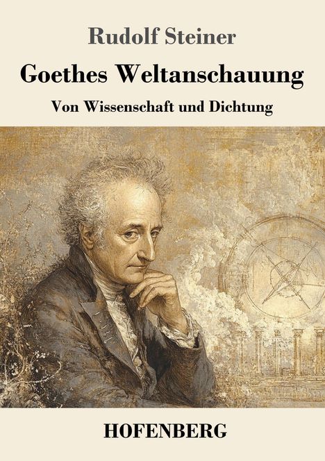 Rudolf Steiner: Goethes Weltanschauung, Buch