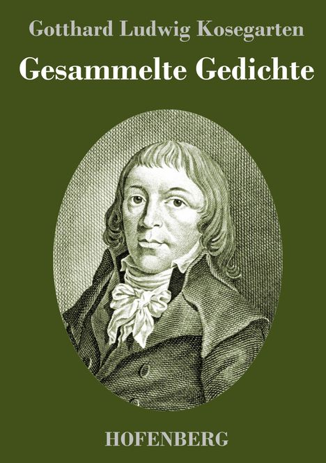 Gotthard Ludwig Kosegarten: Gesammelte Gedichte, Buch