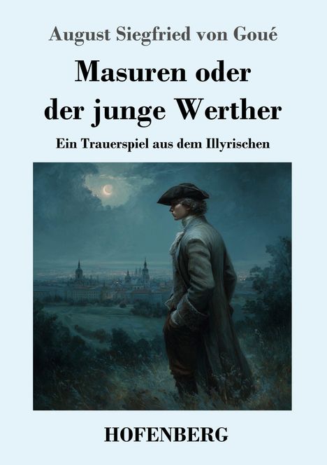 August Siegfried von Goué: Masuren oder der junge Werther, Buch