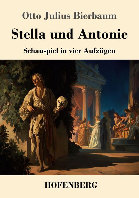 Otto Julius Bierbaum: Stella und Antonie, Buch