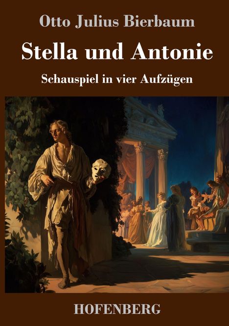 Otto Julius Bierbaum: Stella und Antonie, Buch