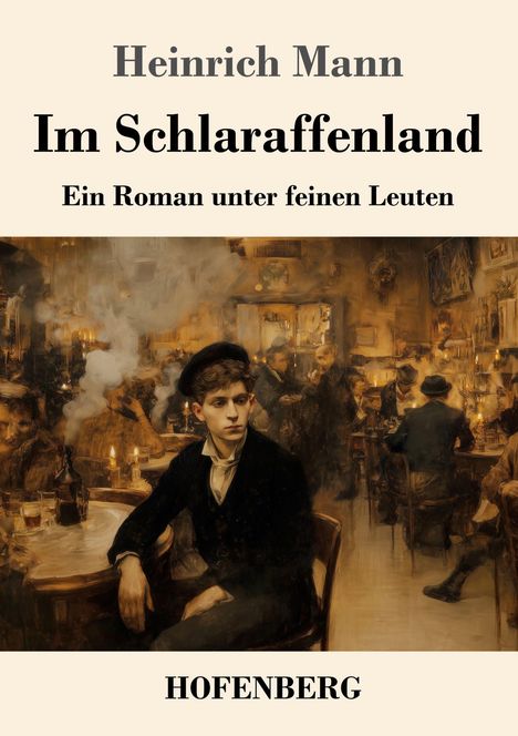 Heinrich Mann: Im Schlaraffenland, Buch