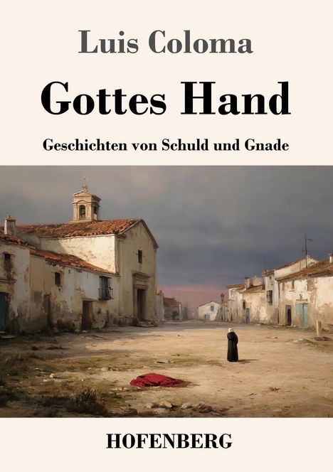 Luis Coloma: Gottes Hand, Buch