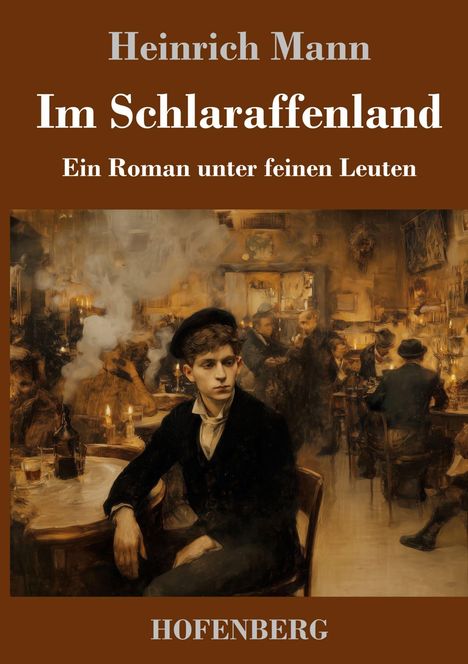 Heinrich Mann: Im Schlaraffenland, Buch
