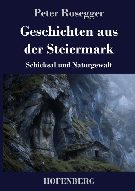„Geschichten aus der Steiermark“, „Schicksal und Naturgewalt“. Felswand mit Gesichtsschrein und Hütte eingebettet.