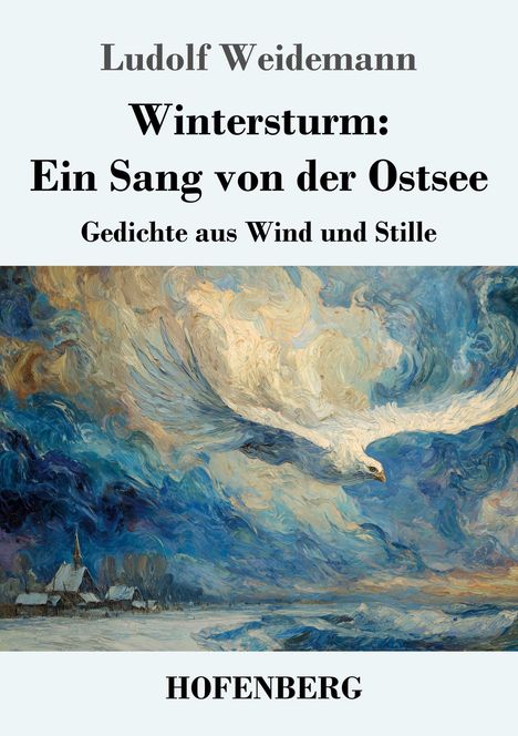 „Wintersturm: Ein Sang von der Ostsee. Gedichte aus Wind und Stille“ von Ludolf Weidemann. Malerei: fliegende Möwe.