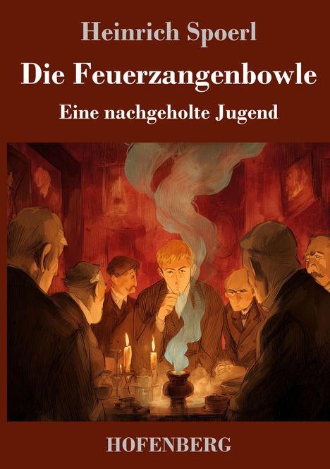 "Heinrich Spoerl: Die Feuerzangenbowle - Eine nachgeholte Jugend. Illustration: Gruppe um einen dampfenden Punsch."