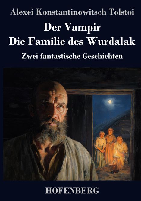 Titel: "Der Vampir" und "Die Familie des Wurdalak". Illustration: Ein bärtiger Mann im Vordergrund, Familie im Haus.