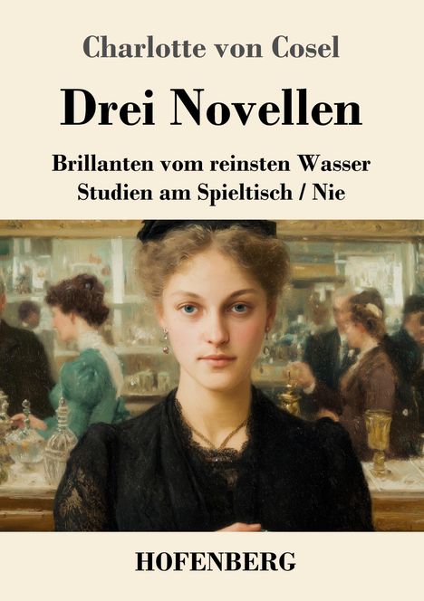 Charlotte von Cosel: Drei Novellen. Illustrationen von Frauen in einem eleganten Innenraum. HOFENBERG.