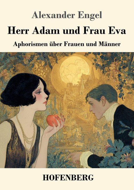 „Herr Adam und Frau Eva: Aphorismen über Frauen und Männer“ von Alexander Engel. Illustration: Frau mit Apfel, Mann schaut.