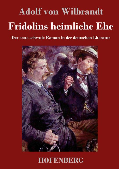 "Fridolins heimliche Ehe. Der erste schwule Roman in der deutschen Literatur." Zwei Männer in Anzügen sitzen zusammen.