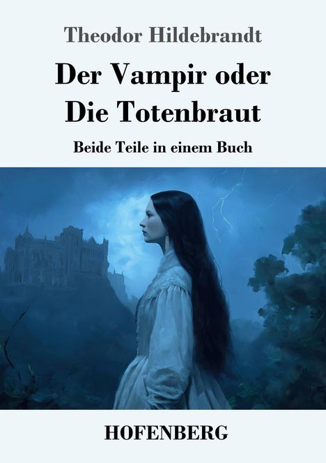 "Theodor Hildebrandt. Der Vampir oder Die Totenbraut. Eine Frau im Profil vor einem Schloss, umgeben von Blitzen."