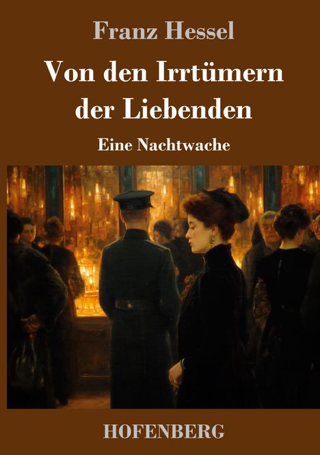 „Von den Irrtümern der Liebenden“ von Franz Hessel. Unten „HOFENBERG“. Gemälde: Menschen in einem eleganten Raum.